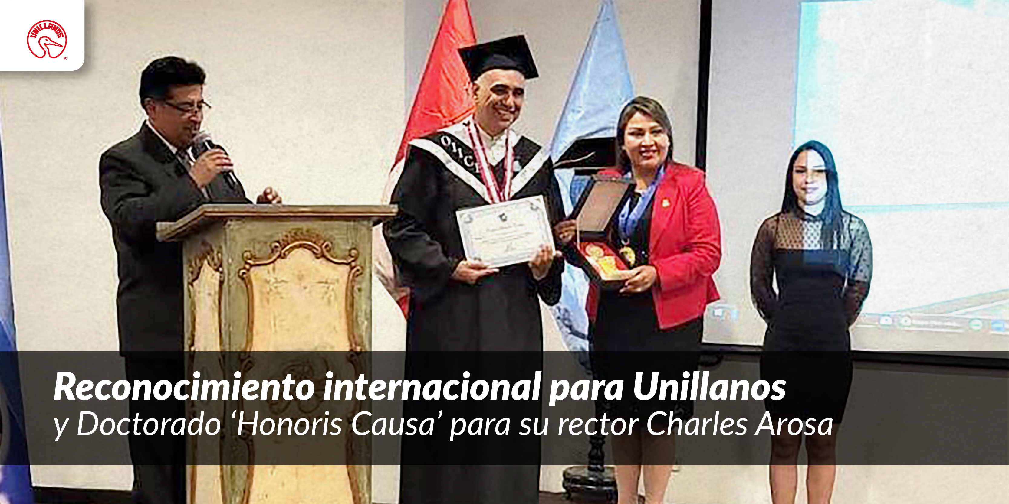 Reconocimiento internacional para Unillanos y Doctorado ‘Honoris Causa’ para su rector Charles Arosa