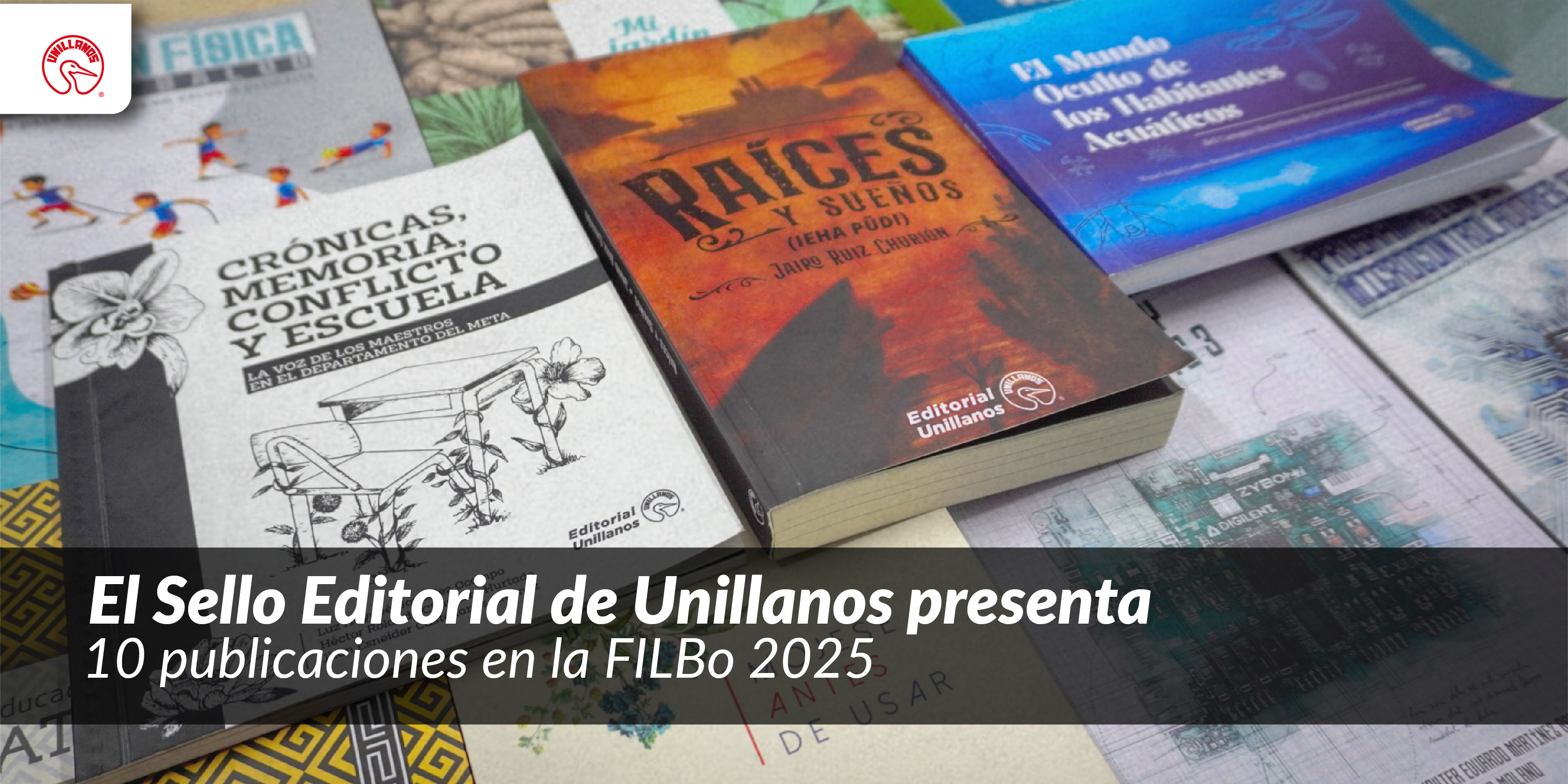 El Sello Editorial de Unillanos presenta 10 publicaciones en la FILBo 2025