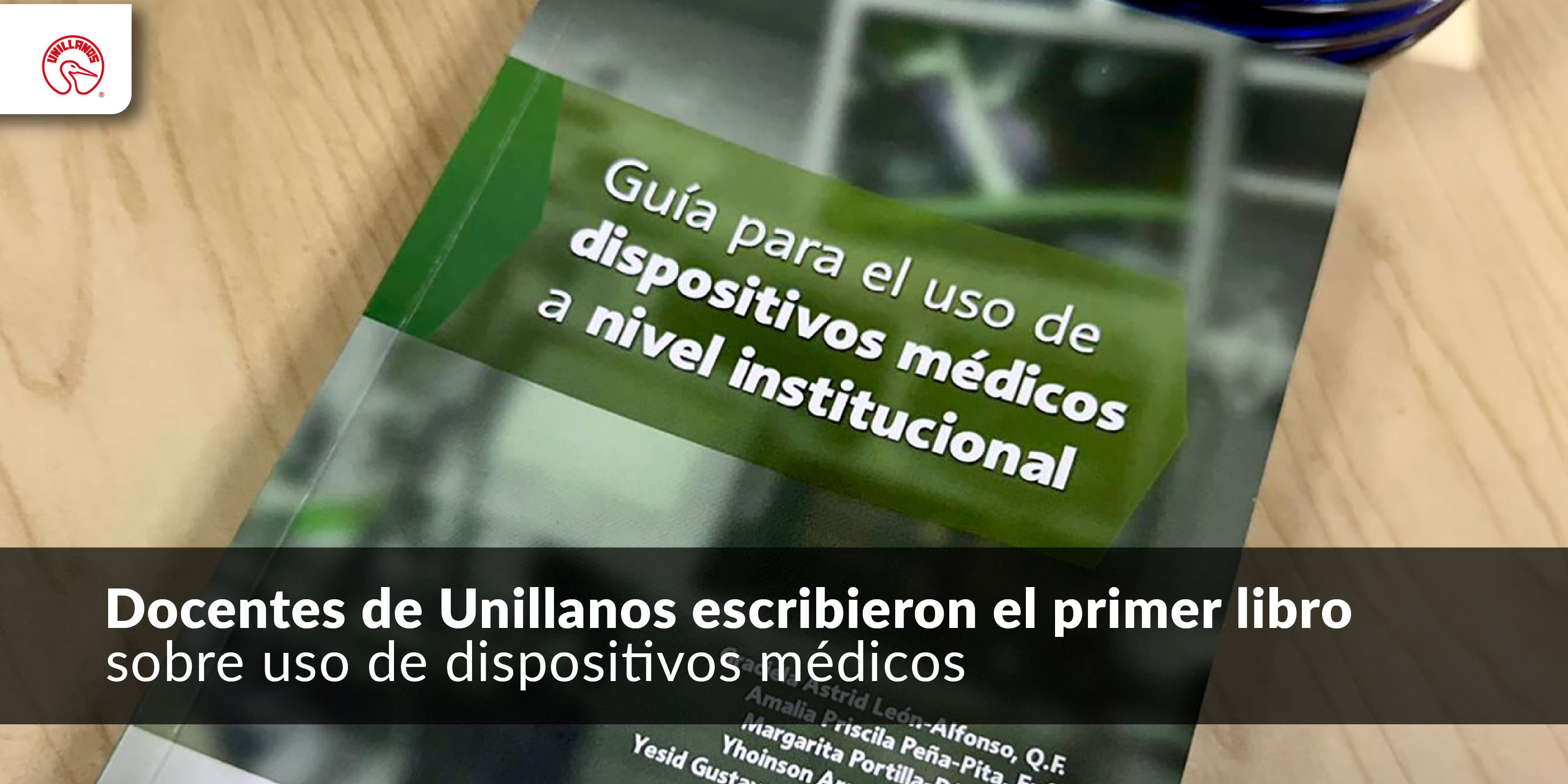 Docentes de Unillanos escribieron el primer libro sobre uso de dispositivos médicos 